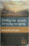 Vincent A.J. / Kolff, Dirk H.A. Klooster - Driftig van spraak, levendig van gang herinneringen van marineofficier D.H. Kolff (1761-1835)