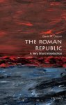 David M. (lecturer In Ancient And Late Antique History Gwynn - The Roman Republic: A Very Short Introduction