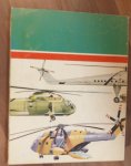 Gunston, Bill - Batchelor, John - history of the World Wars - special - Helicopters at war