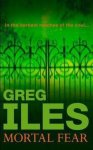 Greg Iles - Mortal Fear