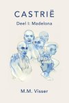 M.M. Visser - Madelona / Castrië / 1