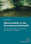 Mohrlok, Ulf: - Bilanzmodelle in der Grundwasserhydraulik: quantitative Beschreibung von Strömung und Transport im Untergrund.
