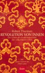 Robert A. F. Thurman - Revolution von innen