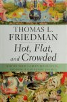 Thomas L. Friedman - Hot, flat, and crowded Why We Need a Green Revolution--and How It Can Renew America