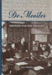 Leo Hoeks 103724 - De meester - Kroniek van een idealist