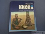 Eynikel, Hilde. - Onze Kongo. Portret van een koloniale samenleving.