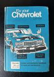 Bill Toboldt - Fix your Chevrolet  V8 and V6 1978 tot 1968