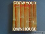 Mateo Kries, Jean Dethier, Klaus Steffens, Vitra Design Museum. - Grow your own house. Simón Vélez und die Bambusarchitektur / Simón Vélez and bamboo architecture.