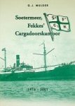 Mulder, G.J. - Soetermeer, Fekkes, Cargadoorskantoor 1916-2001