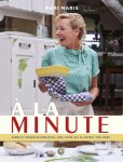 Mari Maris - A la minute Simpele groentegerechten, ook voor als je weinig tijd hebt