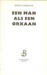 Konsalik, Heinz G .. Vertaling R. Schoots  Omslagontwerp P.A.H. van der Harst - Een Man als een Orkaan