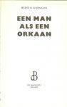 Konsalik, Heinz G .. Vertaling R. Schoots  Omslagontwerp P.A.H. van der Harst - Een Man als een Orkaan