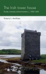 Victoria L. Mcalister - Social Archaeology and Material Worlds-The Irish Tower House