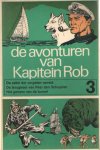 Kuhn, Pieter - De avonturen van Kapitein Rob deel 3. De vallei de vergeten wereld. De terugkeer van Peer den Schuymer. Het geheim van de tunnel