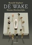 Giphart, Ronald  Meulendijks, Nanne - De wake