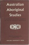 STANNER, W.E.H. & Helen SHEILS - Australian Aboriginal Studies. A Symposium of Papers Presented at the 1961 Research Conference.