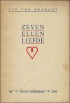 van Brabant, Luc - Zeven ellen liefde  ** met opdracht en gesigneerd.