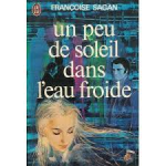 Sagan, Fran?ßoise - UN PEU DE SOLEIL DANS L'EAU FROIDE Sagan, Fran?ßoise - UN PEU DE SOLEIL DANS L'EAU FROIDE