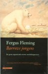 Fergus Fleming 24948, [Vert.] Ankie Klootwijk - Barrows jongens De grote negentiende-eeuwse ontdekkingsreizen