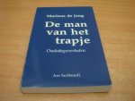 Jong, M. de - De man van het trapje - oudedagsverhalen