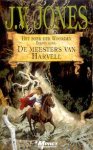 Jones, J. V. - Het Boek der Woorden 1: De Meesters van Harvell