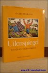 Bert Peleman. - In Het Spoor Van Uilenspiegel Schalk en Vrijheidsheld. Tyl Ulenspiegel, Till Eulenspiegel, Tyl Ulenspiegel.