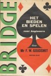 Goudsmit, Mr. F.W. - Bridge. Het bieden en spelen voor beginners. Een handboek contract-bridge deel 1. Theorie en praktijk voor beginners. Met talrijke voorbeelden en 40 opgaven
