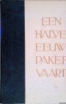 Boer M.G. de & J.C. Westermann - Een halve eeuw Paketvaart 1891-1941