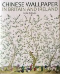 Bruijn, Emile de: - Chinese Wallpaper in Britain and Ireland