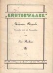 Haikens, Jan - Knuterwaark. Grunneger riemsles bienander zöcht oet kamnetsloa