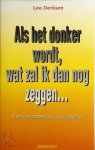 Leonardus Joseph Derksen - Als het donker wordt, wat zal ik dan nog zeggen...