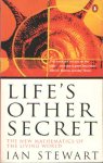 Stewart, Ian - Life's Other Secret: The New Mathematics of the Living World