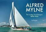 Ian Nicolson - Alfred Mylne The Leading Yacht Designer 1896-1920