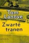 Tom Lanoye 11065 - Zwarte tranen