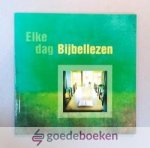 Diversen, - Elke dag Bijbellezen --- Bevat artikelen over de waarde van de Schrift en een Bijbelleesrooster