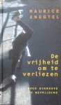 Knegtel, Maurice - De vrijheid om te verliezen; over overgave en bevrijding
