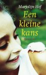 Marjolijn Hof, Marjolein Hof - Een Kleine Kans