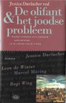 Durlacher, Jessica (red.) - De olifant & het joodse probleem