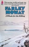 Mowat, Farley - A Whale for the Killing Mowat, Farley - A Whale for the Killing
