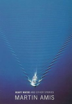 AMIS, Martin - Heavy water and other stories