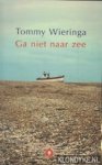 Wieringa, Tommy gesigneerd - Ga niet naar zee