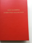 Zandstra, Evert - Onbekend Nederland. Drieëntwintig speurtochten naar het leven der mensen. Geïllustreerd met foto's van Bram Wisman, met kaarten van F.W. Michels en met facsilime's.