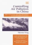 Feng, Therese - Controlling Air Pollution in China: Risk Valuation and the Definition of Environmental Policy.