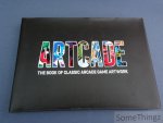 Tim Nicholls. - Artcade. The Book of Classic Arcade Game Artwork.