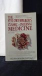 Huangdi / Yellow Emperor, - The yellow emperor's classic of internal medicine.