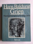 Bernhard, Marianne - Hans Baldung Grien; Handzeichnungen und druckgraphik