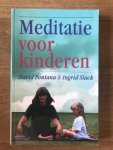 Fontana, David, Slack, I. - Meditatie voor kinderen / een praktisch handboek voor de toepassing en het nut van meditatietechnieken