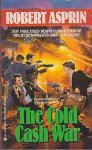 Asprin, Robert L. - Cold Cash 1: The Cold Cash War