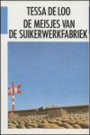 Loo, Tessa de - De meisjes van de suikerwerkfabriek