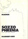 Magnus, G.H. - Scizzophrenia